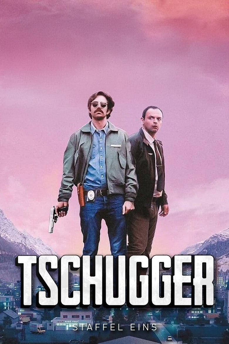 Episodes in Tschugger - Season 1 - Season 1 Poster of Episodes in Tschugger - Season 1 - Season 1
