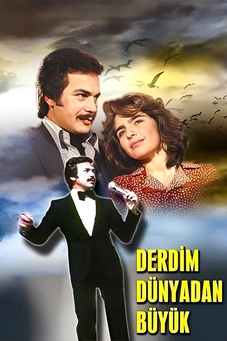 Derdim Dünyadan Büyük Poster of Derdim Dünyadan Büyük