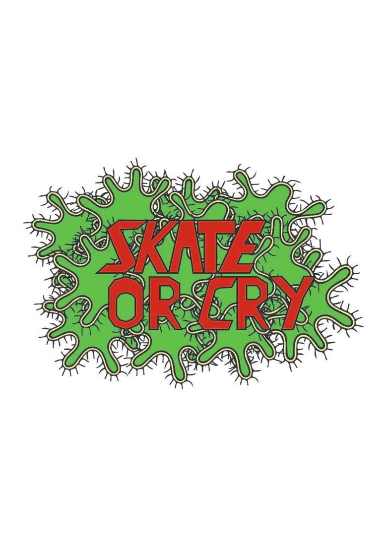 Skate Or Cry Poster of Skate Or Cry