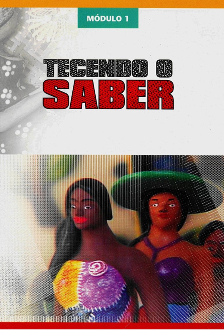 Episodes in Tecendo O Saber - Season 1 - Season 1 Poster of Episodes in Tecendo O Saber - Season 1 - Season 1