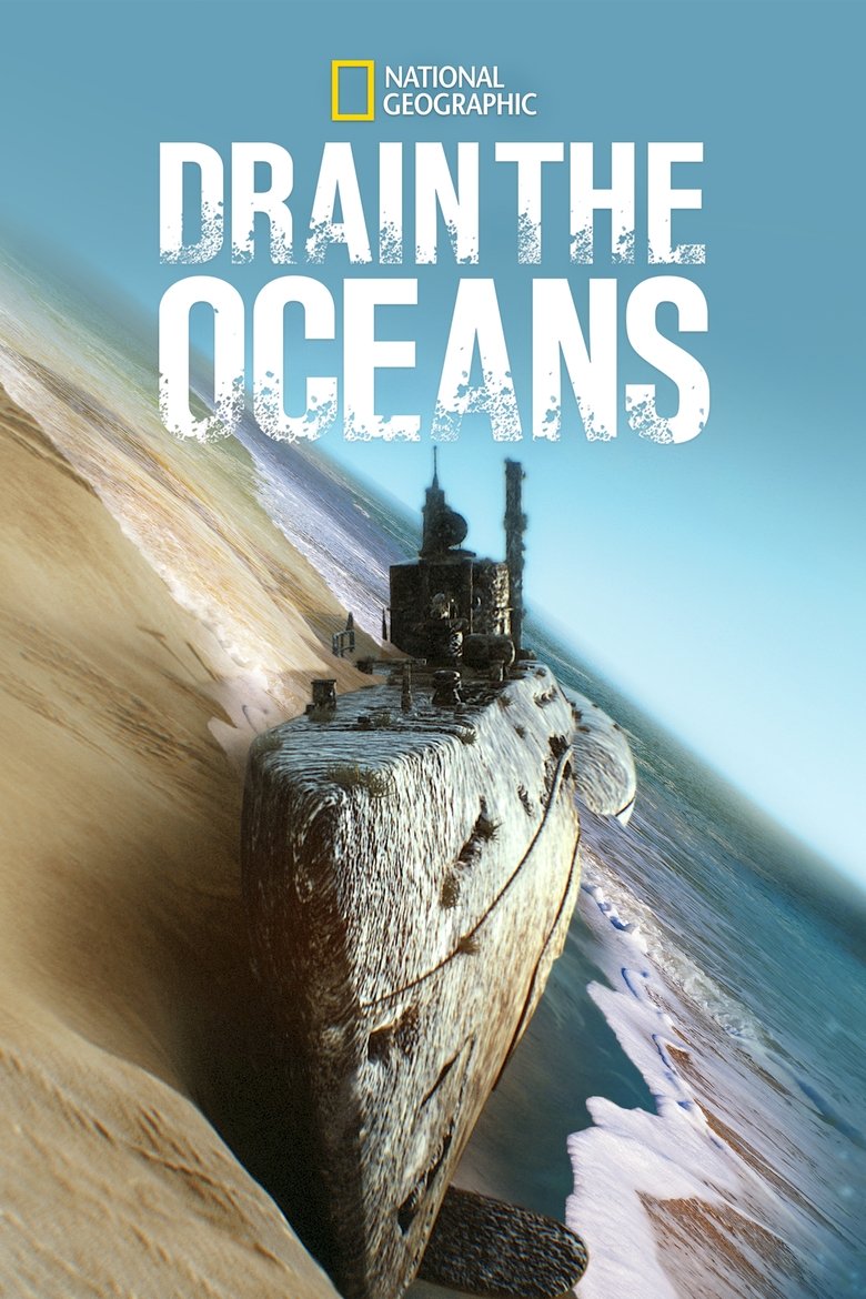 Cast and Crew in Drain The Oceans - Lost Giants (Season 2 - Episode 13) - Lost Giants Poster of Cast and Crew in Drain The Oceans - Lost Giants (Season 2 - Episode 13) - Lost Giants