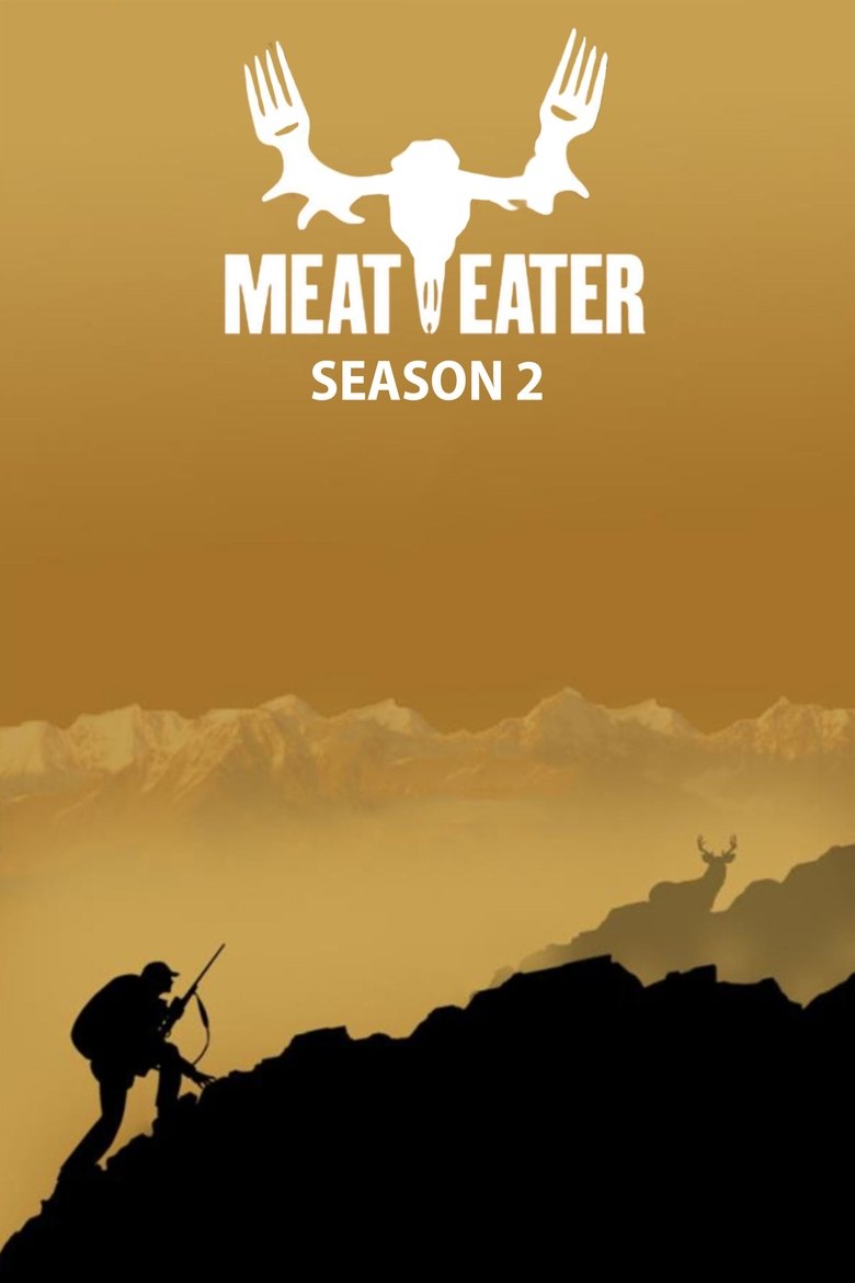 Episodes in MeatEater - Season 2 - Season 2 Poster of Episodes in MeatEater - Season 2 - Season 2