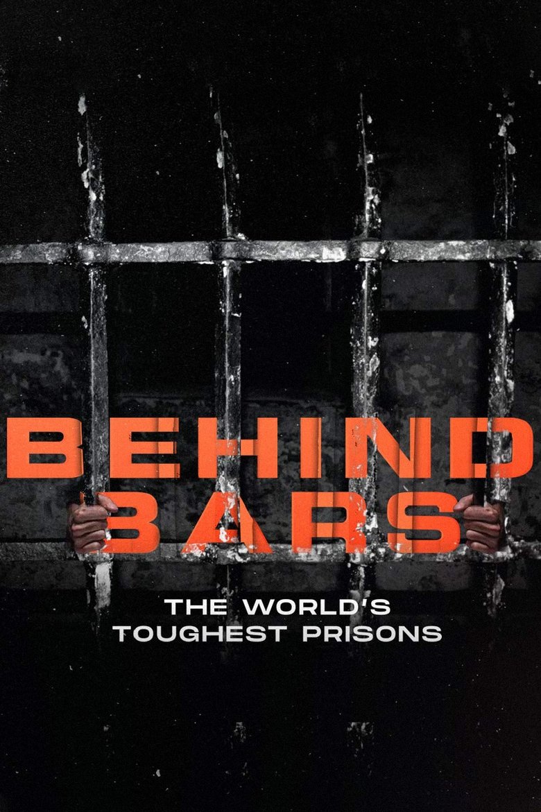 Behind Bars: The World's Toughest Prisons Poster of Behind Bars: The World's Toughest Prisons