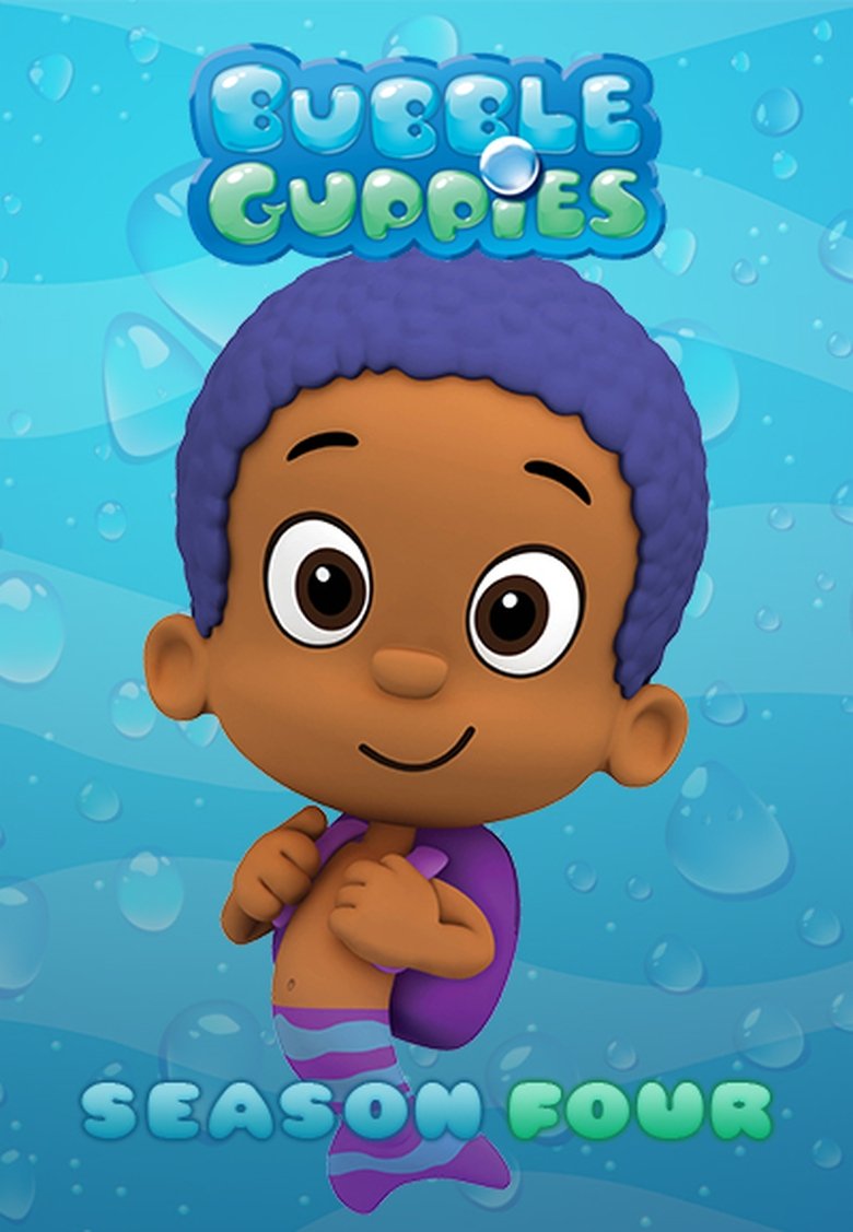 Episodes in Bubble Guppies - Season 4 - Season 4 Poster of Episodes in Bubble Guppies - Season 4 - Season 4