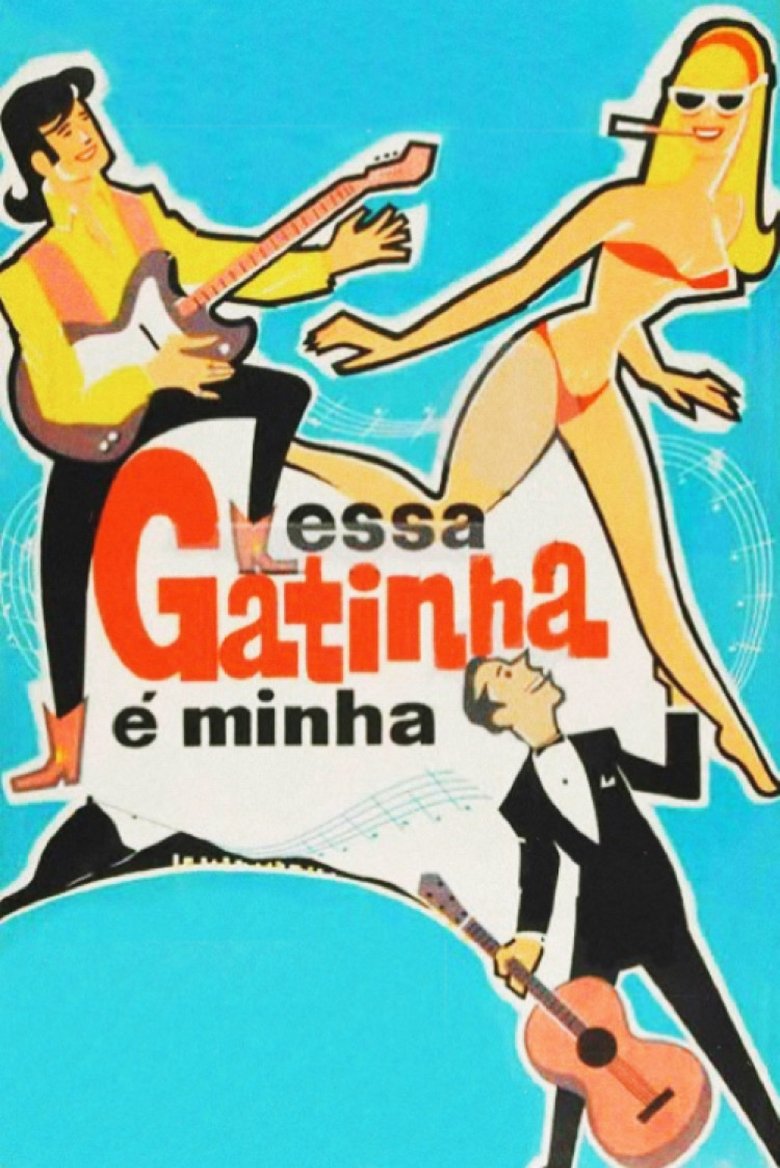 Essa Gatinha é Minha Poster of Essa Gatinha é Minha