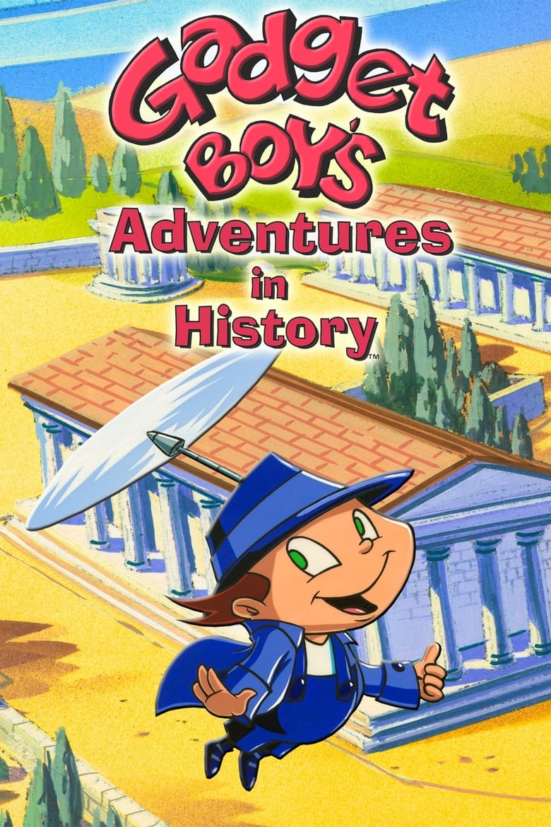 Gadget Boy's Adventures in History Poster of Gadget Boy's Adventures in History