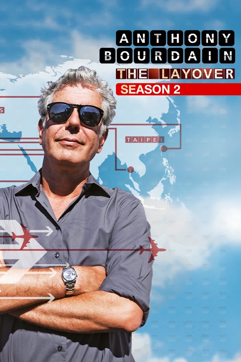 Episodes in Anthony Bourdain The Layover - Season 2 - Season 2 Poster of Episodes in Anthony Bourdain The Layover - Season 2 - Season 2