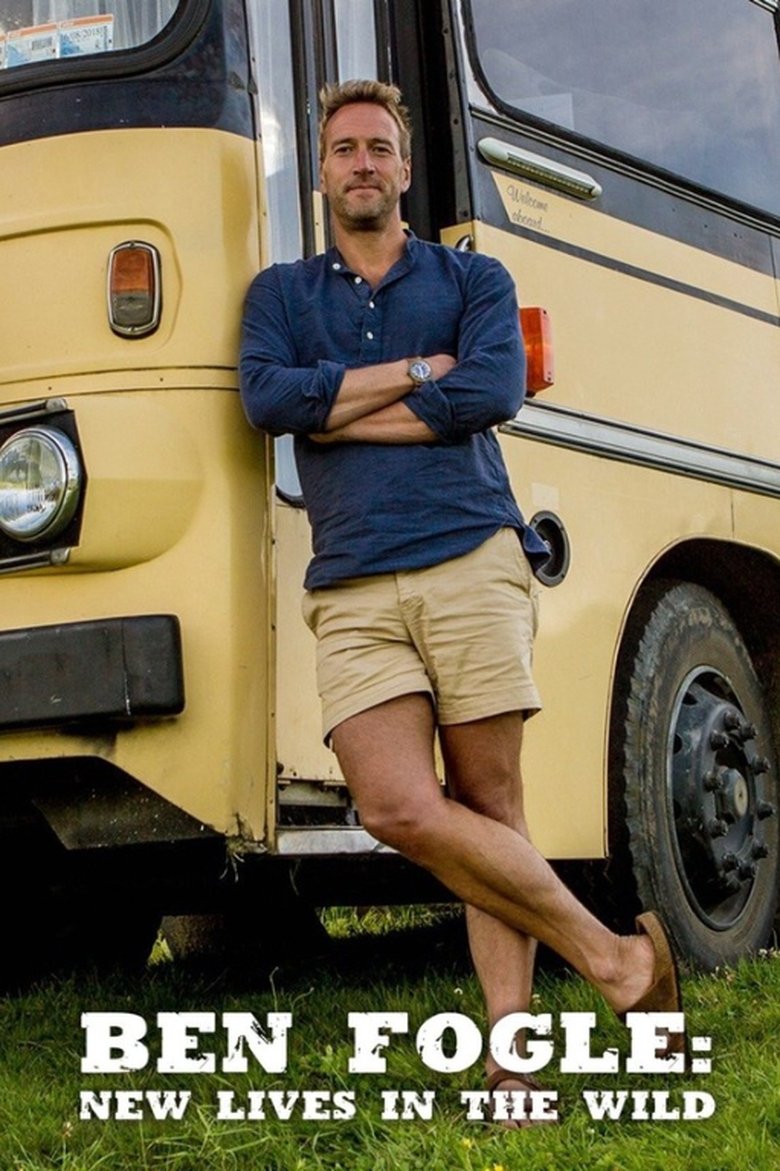 Episodes in Ben Fogle New Lives In The Wild - Season 8 - Season 8 Poster of Episodes in Ben Fogle New Lives In The Wild - Season 8 - Season 8