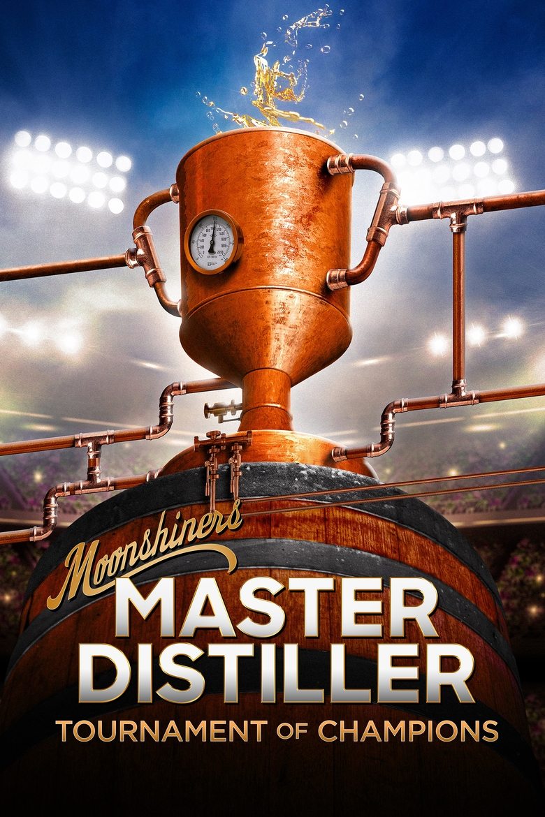 Moonshiners: Master Distiller Tournament of Champions Poster of Moonshiners: Master Distiller Tournament of Champions