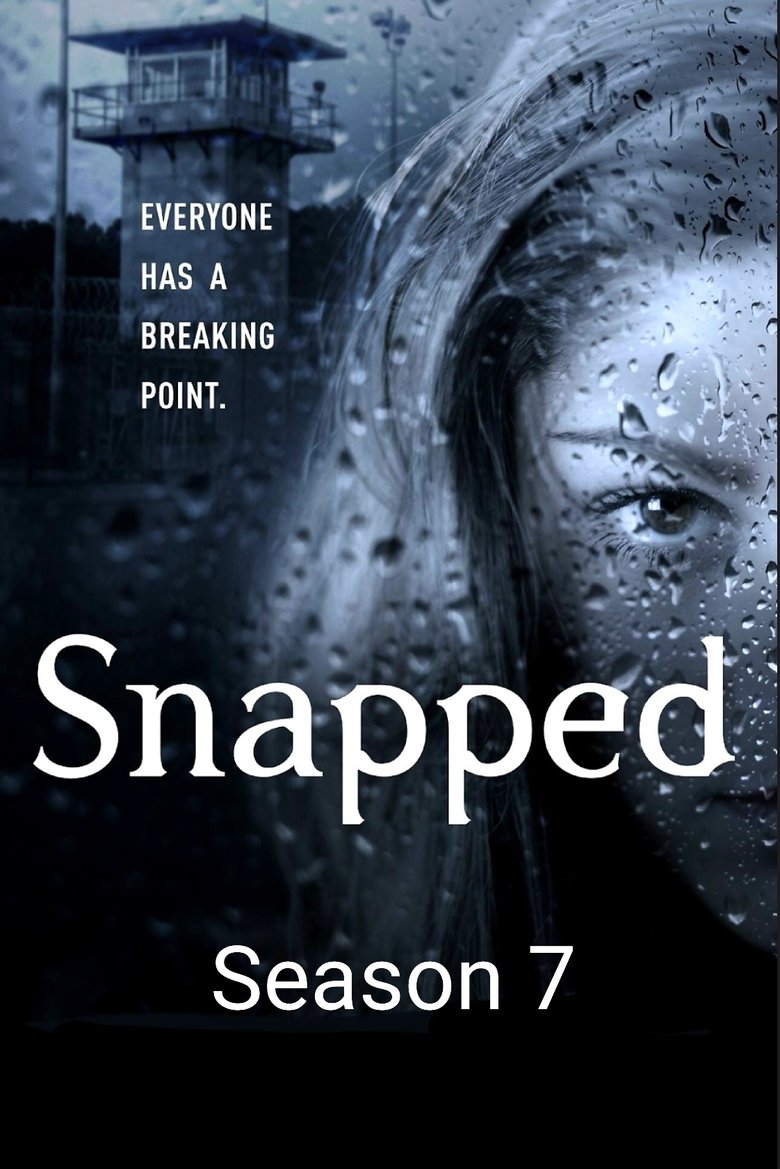 Episodes in Snapped - Season 7 - Season 7 Poster of Episodes in Snapped - Season 7 - Season 7