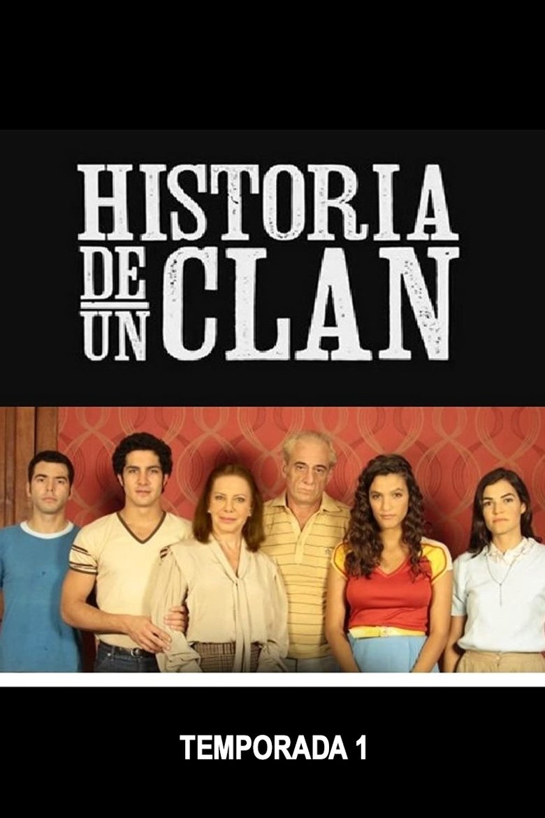Episodes in Historia De Un Clan - Miniseries - Miniseries Poster of Episodes in Historia De Un Clan - Miniseries - Miniseries
