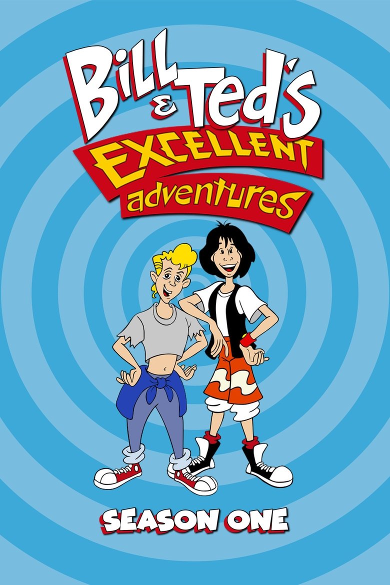 Episodes in Bill & Ted's Excellent Adventures - Season 1 - Season 1 Poster of Episodes in Bill & Ted's Excellent Adventures - Season 1 - Season 1