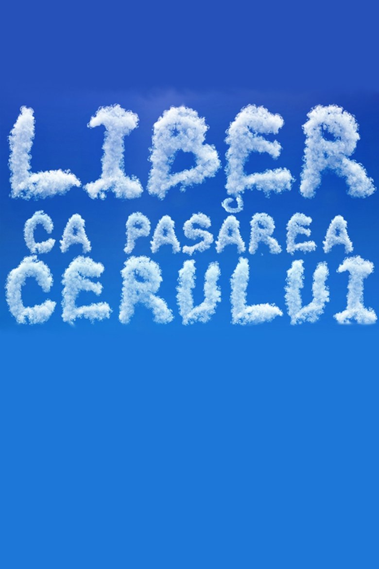 Liber ca pasărea cerului Poster of Liber ca pasărea cerului
