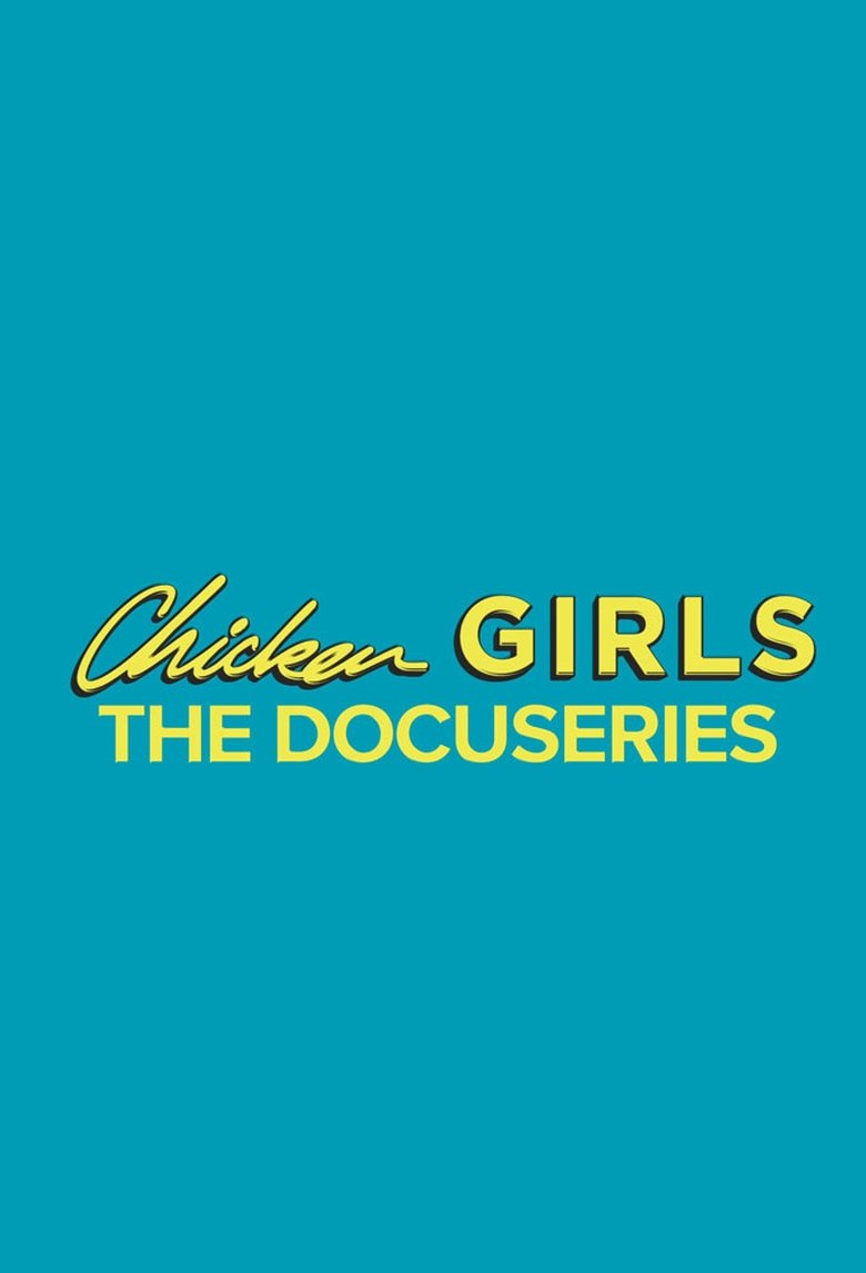 Chicken Girls: The Docuseries Poster of Chicken Girls: The Docuseries