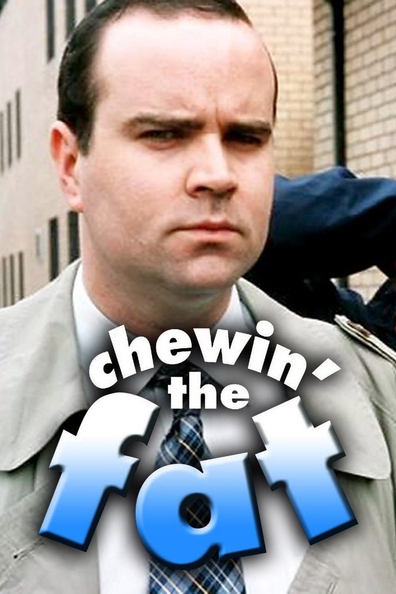 Chewin' the Fat Poster of Chewin' the Fat