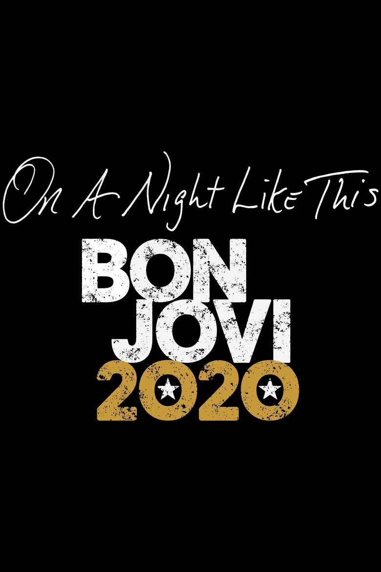 On A Night Like This - Bon Jovi 2020 Poster of On A Night Like This - Bon Jovi 2020