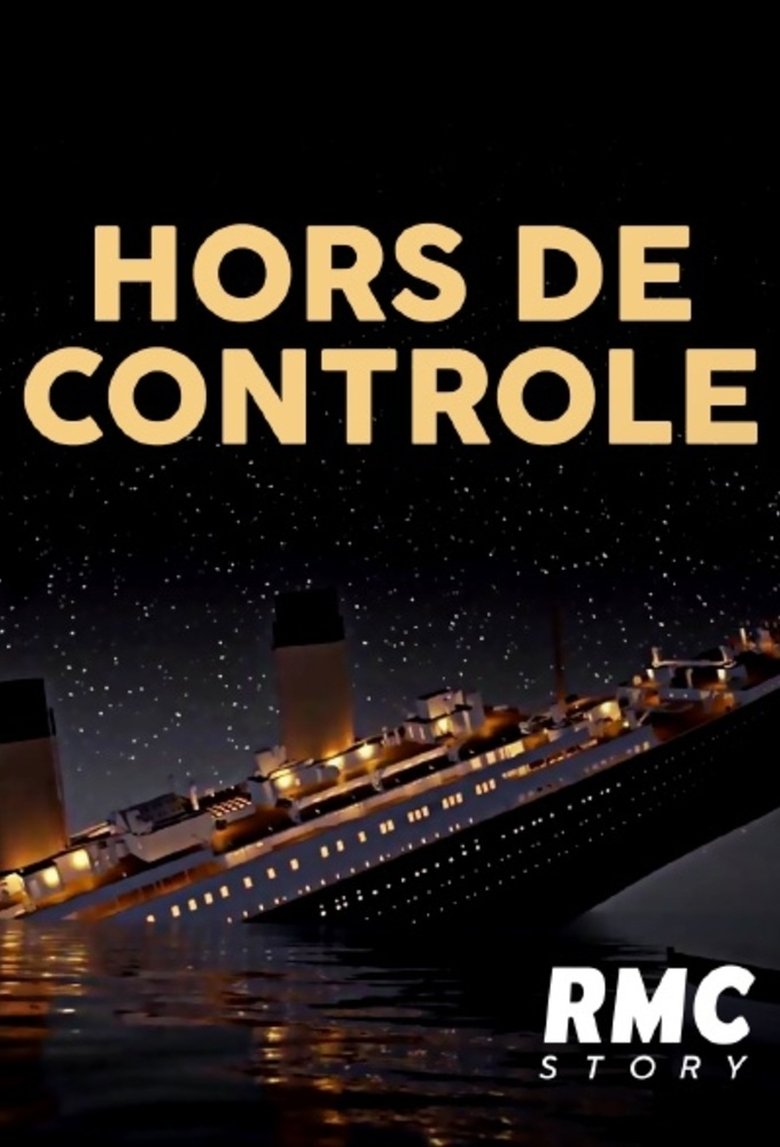 Episodes in Hors De Contrôle - Season 1 - Season 1 Poster of Episodes in Hors De Contrôle - Season 1 - Season 1