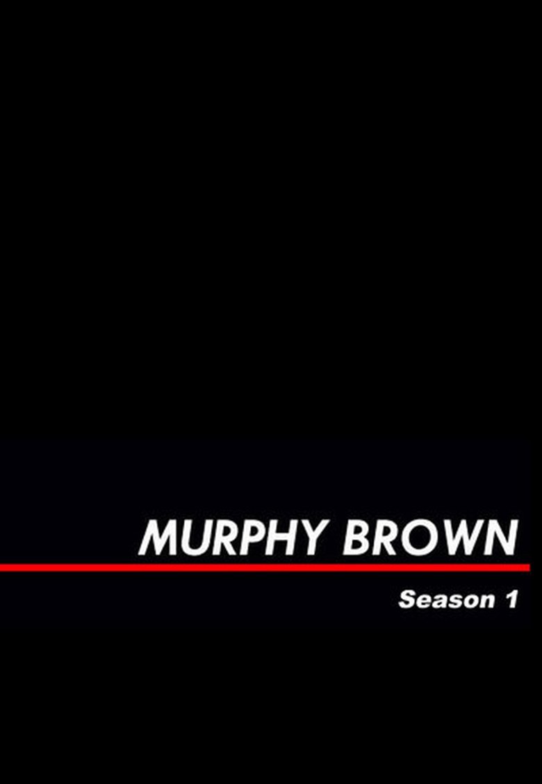 Episodes in Murphy Brown - Season 1 - Season 1 Poster of Episodes in Murphy Brown - Season 1 - Season 1