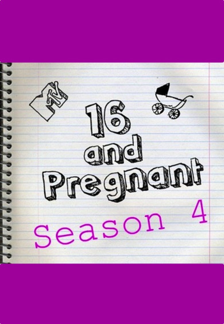Episodes in 16 And Pregnant - Season 4 - Season 4 Poster of Episodes in 16 And Pregnant - Season 4 - Season 4