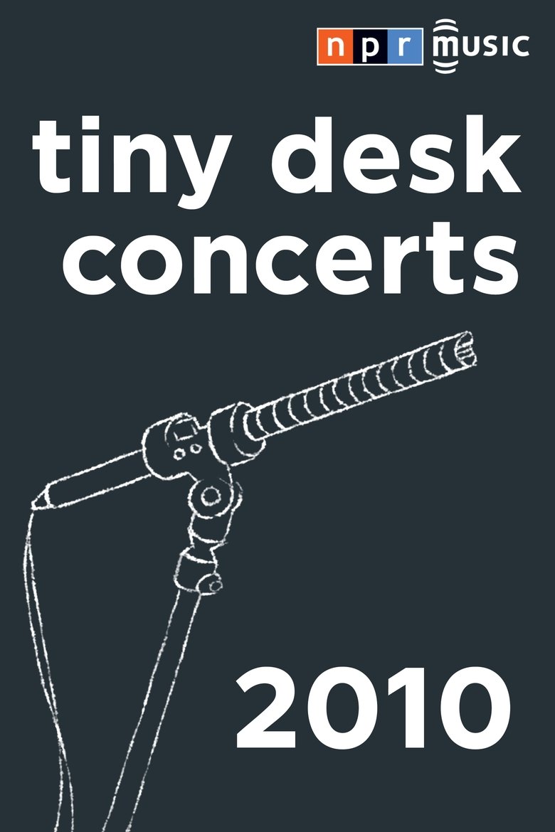 Episodes in NPR Tiny Desk Concerts - Season 2010 - Season 2010 Poster of Episodes in NPR Tiny Desk Concerts - Season 2010 - Season 2010