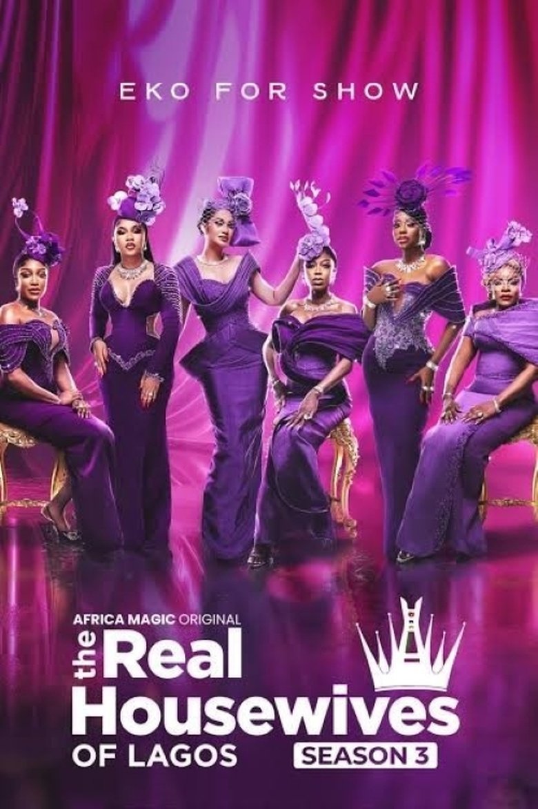 Episodes in The Real Housewives Of Lagos - Season 3 - Season 3 Poster of Episodes in The Real Housewives Of Lagos - Season 3 - Season 3