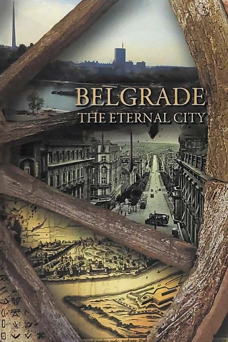 Belgrade: The Eternal City Poster of Belgrade: The Eternal City