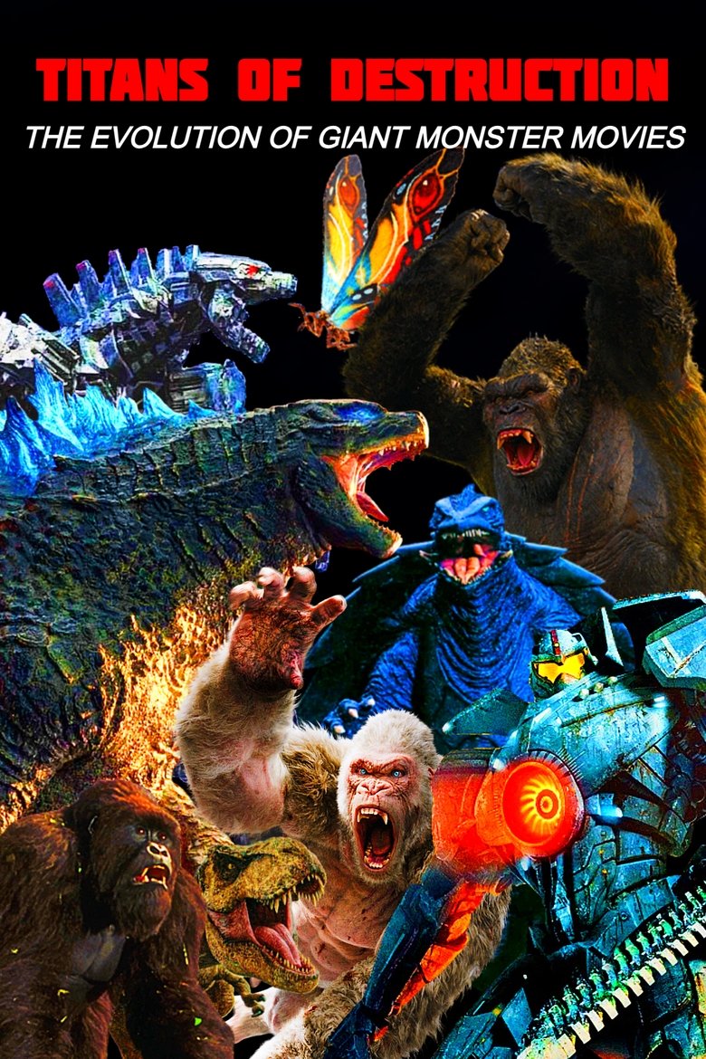 Titans of Destruction: The Evolution of Giant Monster Movies Poster of Titans of Destruction: The Evolution of Giant Monster Movies