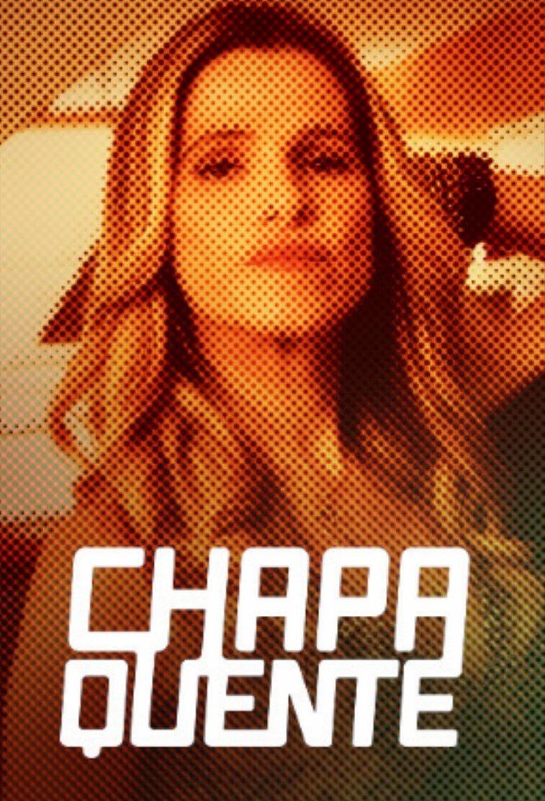 Episodes in Chapa Quente - Season 2 - Season 2 Poster of Episodes in Chapa Quente - Season 2 - Season 2