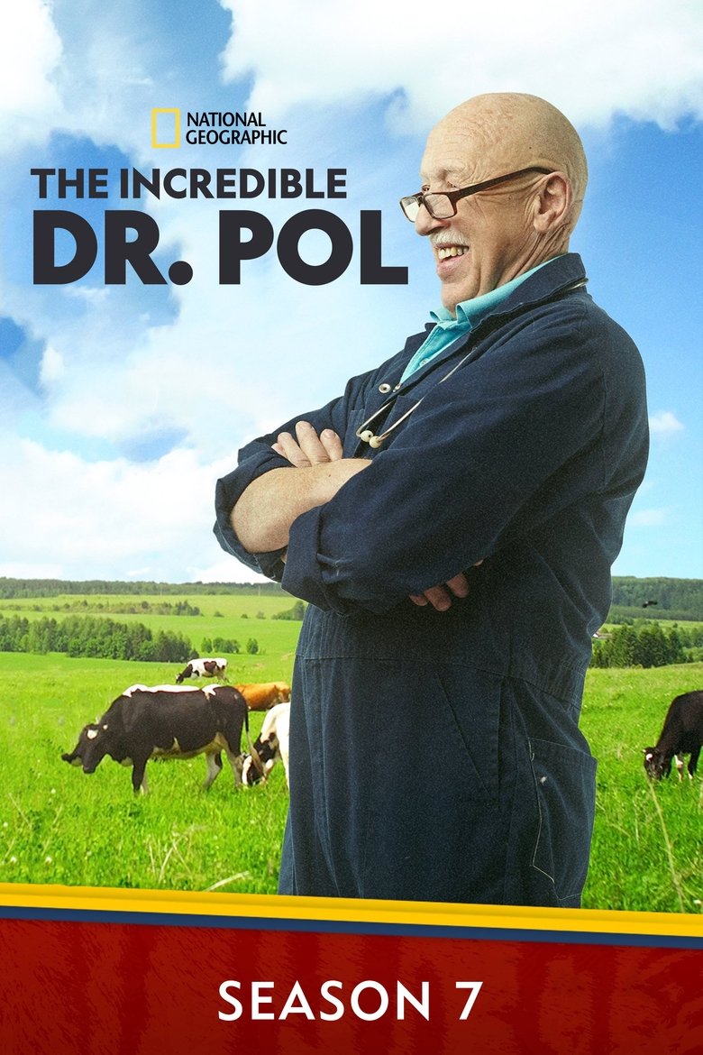 Episodes in The Incredible Dr. Pol - Season 7 - Season 7 Poster of Episodes in The Incredible Dr. Pol - Season 7 - Season 7