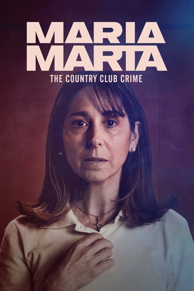 María Marta: The Country Club Crime Poster of María Marta: The Country Club Crime