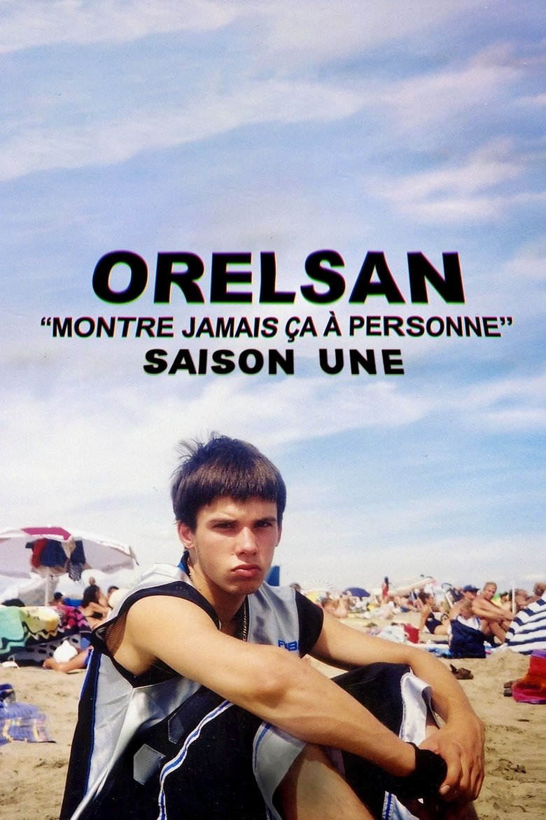 Episodes in Orelsan Never Show This To Anyone - Season 1 - Season 1 Poster of Episodes in Orelsan Never Show This To Anyone - Season 1 - Season 1