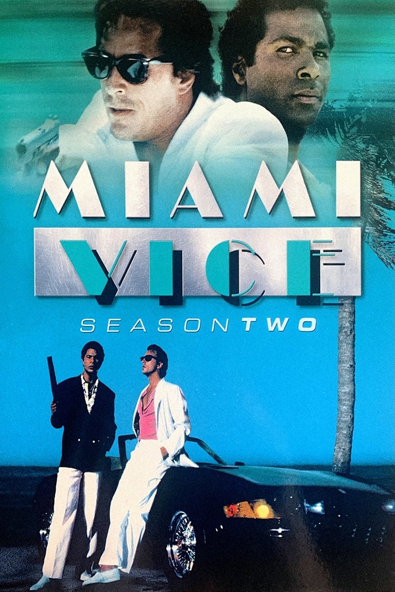 Episodes in Miami Vice - Season 2 - Season 2 Poster of Episodes in Miami Vice - Season 2 - Season 2