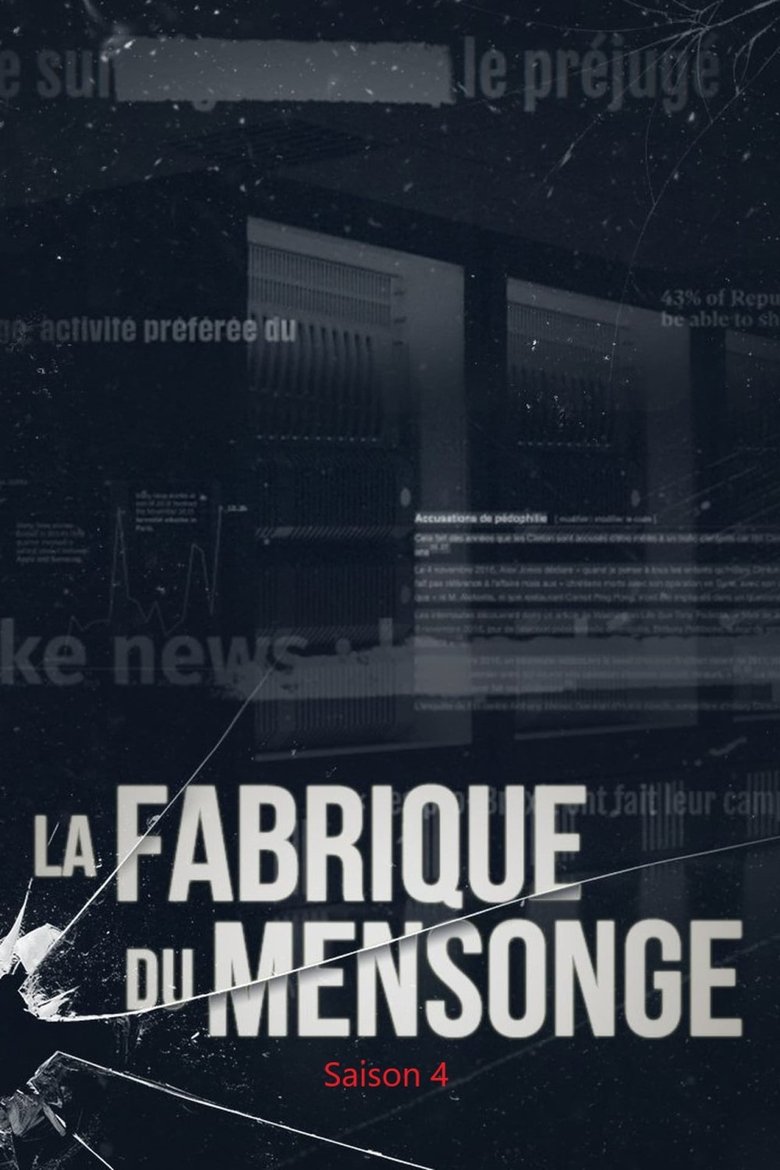 Episodes in La Fabrique Du Mensonge - Season 4 - Season 4 Poster of Episodes in La Fabrique Du Mensonge - Season 4 - Season 4