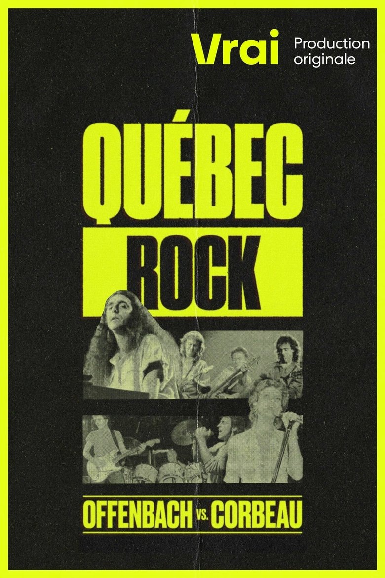 Episodes in Québec Rock Offenbach Vs. Corbeau - Season 1 - Season 1 Poster of Episodes in Québec Rock Offenbach Vs. Corbeau - Season 1 - Season 1