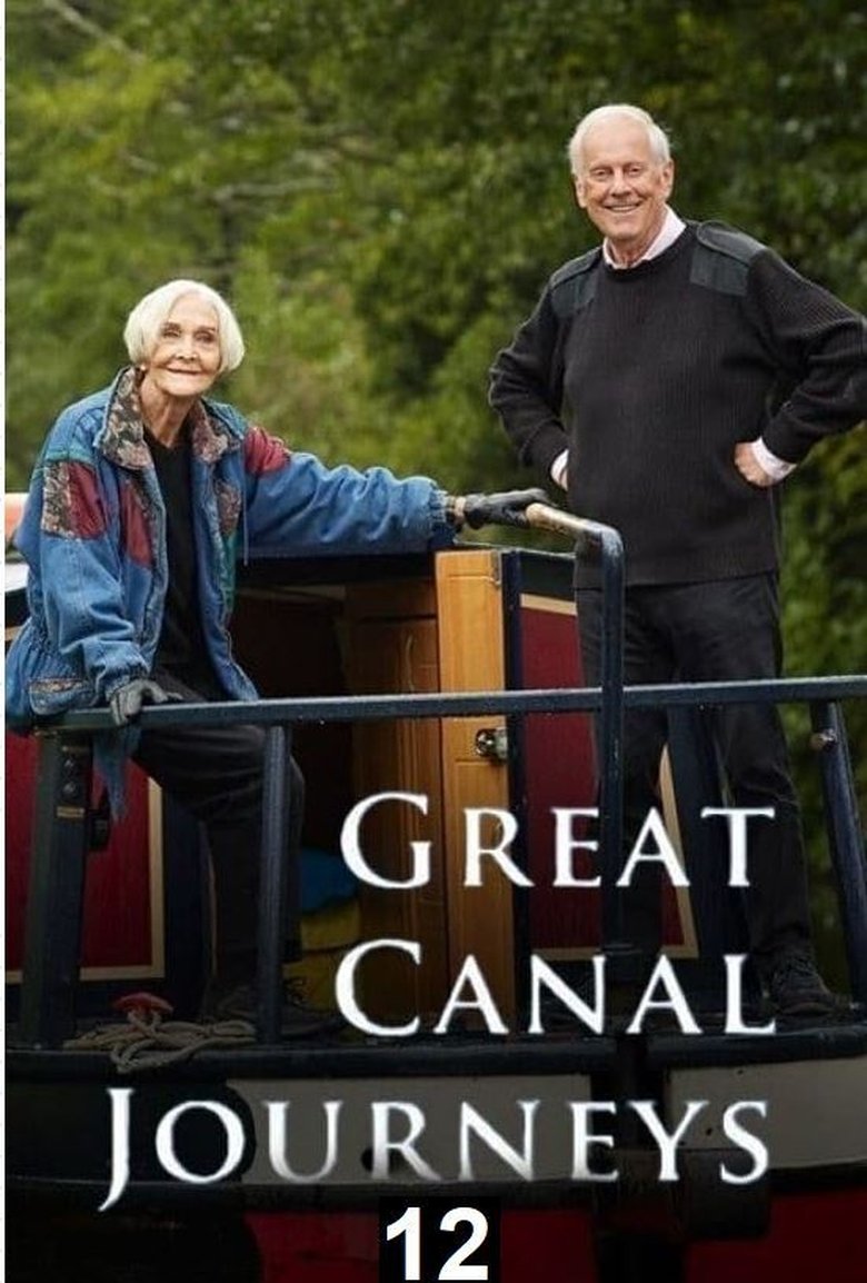 Episodes in Great Canal Journeys - Season 12 - Season 12 Poster of Episodes in Great Canal Journeys - Season 12 - Season 12