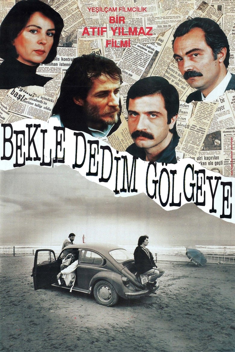 Poster of Bekle Dedim Gölgeye