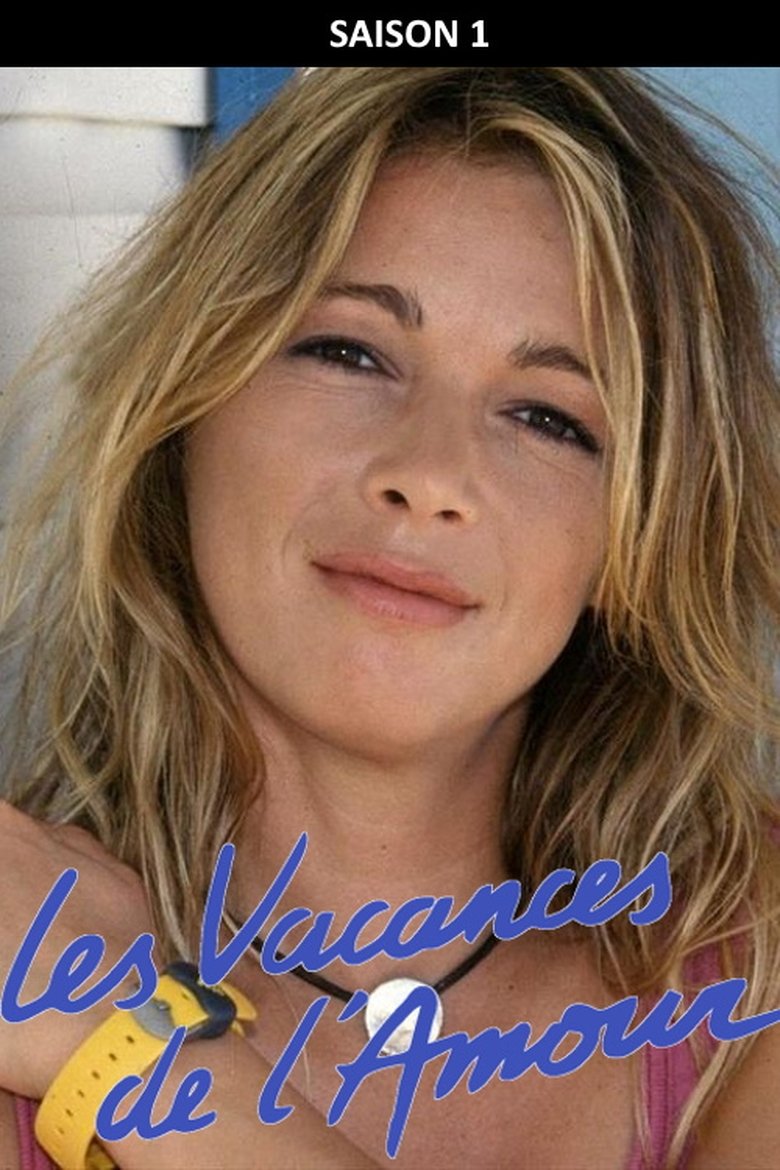 Episodes in Les Vacances De L'amour - Season 1 - Season 1 Poster of Episodes in Les Vacances De L'amour - Season 1 - Season 1