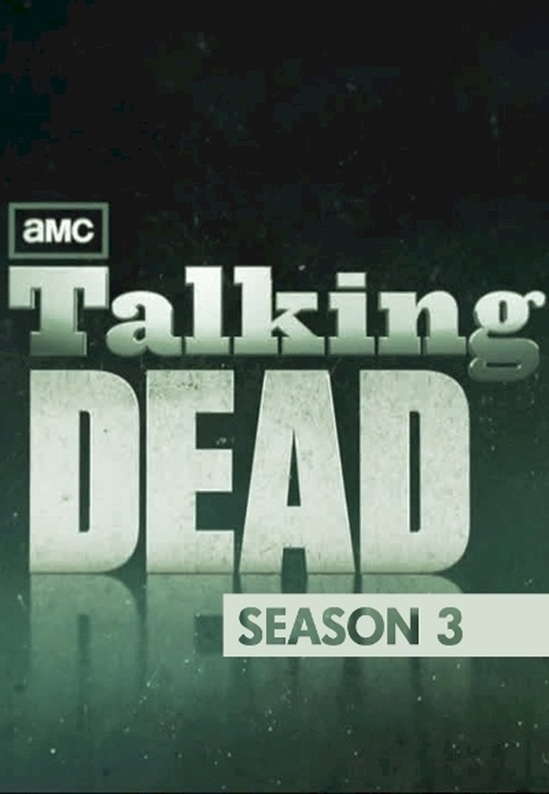 Episodes in Talking Dead - Season 3 - Season 3 Poster of Episodes in Talking Dead - Season 3 - Season 3