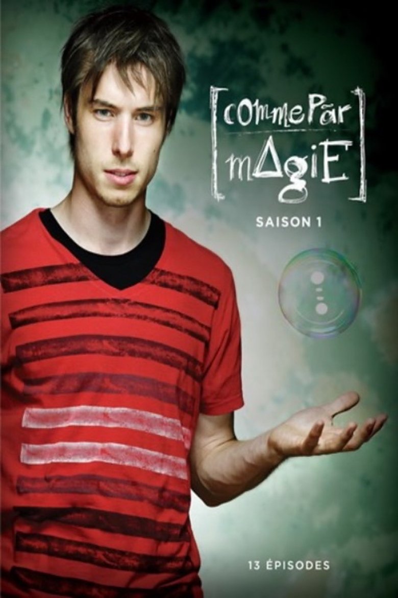 Episodes in Comme Par Magie - Season 1 - Season 1 Poster of Episodes in Comme Par Magie - Season 1 - Season 1