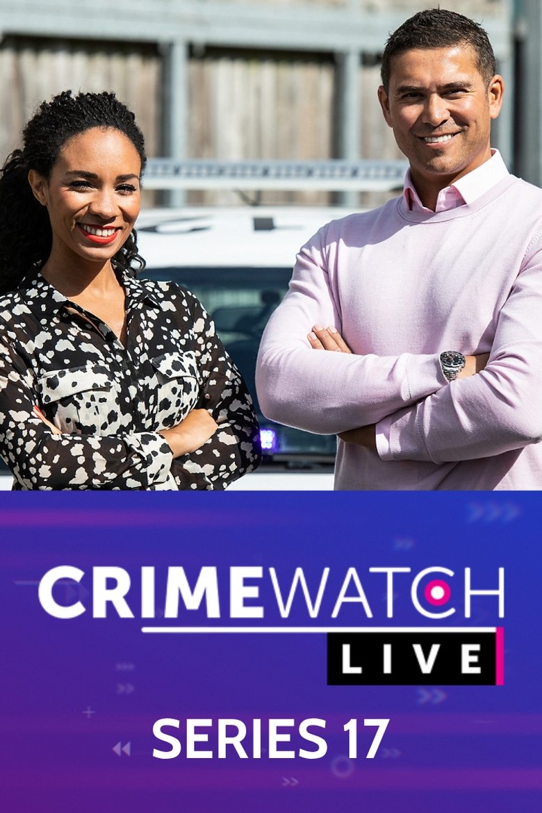 Episodes in Crimewatch Live - Series 17 - Series 17 Poster of Episodes in Crimewatch Live - Series 17 - Series 17