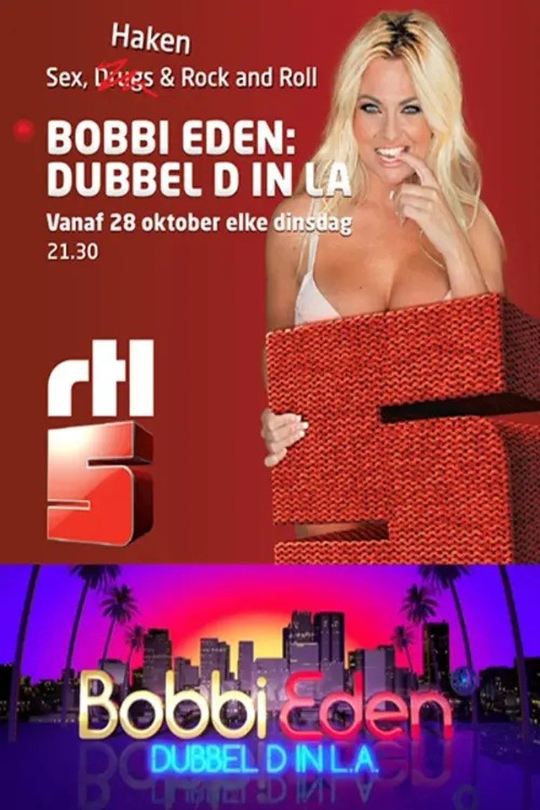 Episodes in Bobbi Eden Dubbel D In L.A. - Season 1 - Season 1 Poster of Episodes in Bobbi Eden Dubbel D In L.A. - Season 1 - Season 1