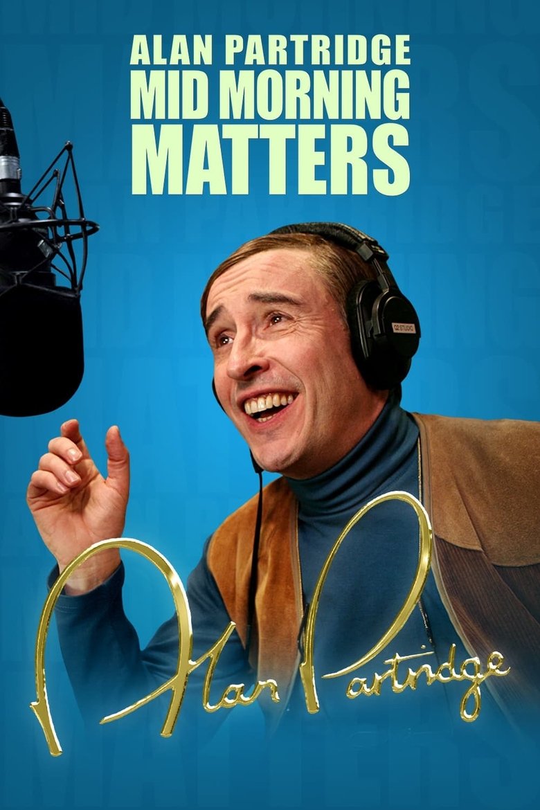 Episodes in Mid Morning Matters With Alan Partridge - Season 1 - Season 1 Poster of Episodes in Mid Morning Matters With Alan Partridge - Season 1 - Season 1