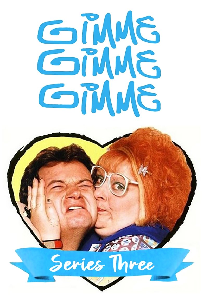 Episodes in Gimme Gimme Gimme - Series 3 - Series 3 Poster of Episodes in Gimme Gimme Gimme - Series 3 - Series 3