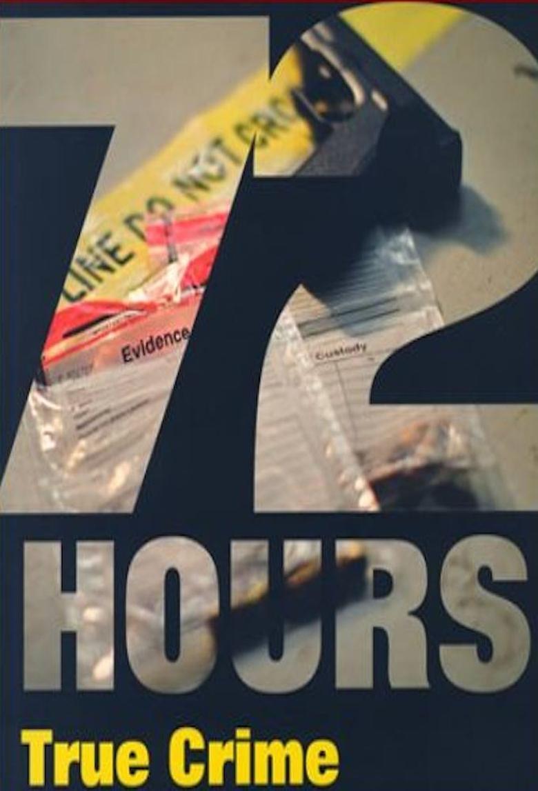 72 Hours: True Crime Poster of 72 Hours: True Crime