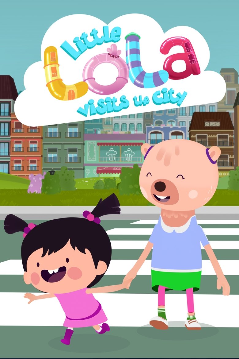 Episodes in Little Lola Visits The City - Season 1 - Season 1 Poster of Episodes in Little Lola Visits The City - Season 1 - Season 1