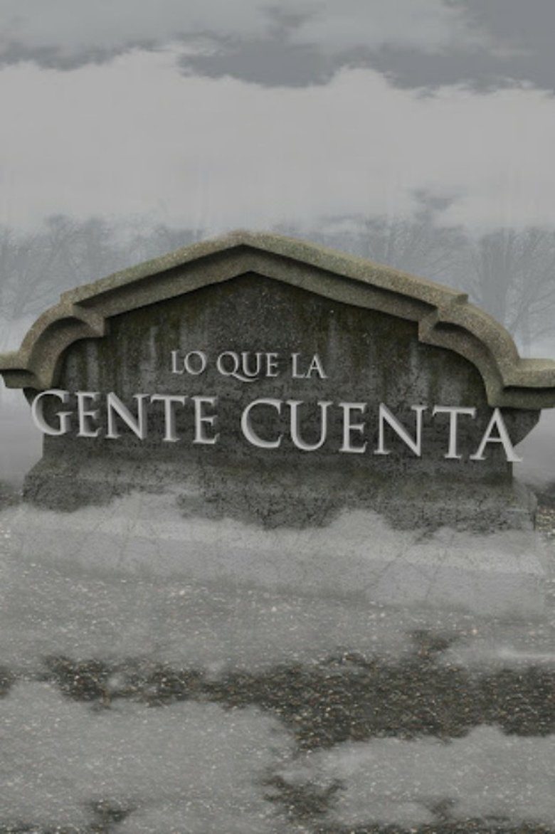 Lo Que La Gente Cuenta Poster of Lo Que La Gente Cuenta
