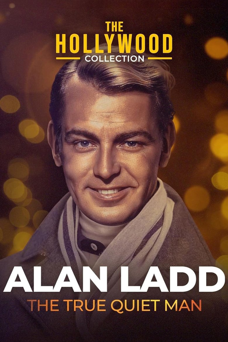 Alan Ladd: The True Quiet Man Poster of Alan Ladd: The True Quiet Man