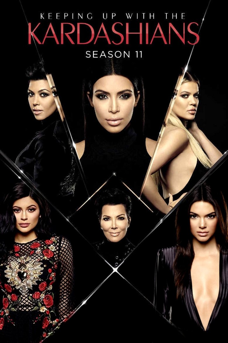 Episodes in Keeping Up With The Kardashians - Season 11 - Season 11 Poster of Episodes in Keeping Up With The Kardashians - Season 11 - Season 11