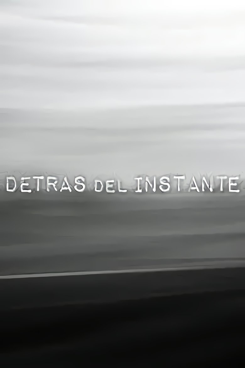 Detrás del instante Poster of Detrás del instante