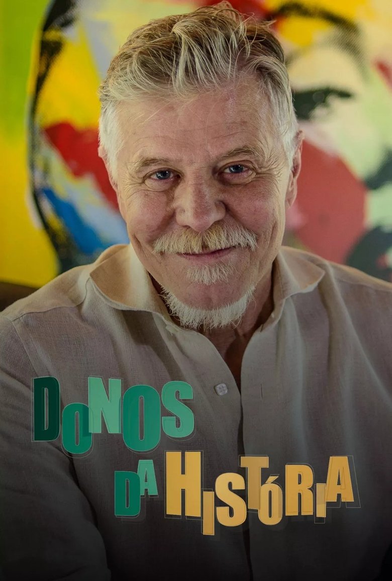 Episodes in Donos Da História - Season 1 - Season 1 Poster of Episodes in Donos Da História - Season 1 - Season 1